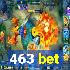 463 bet